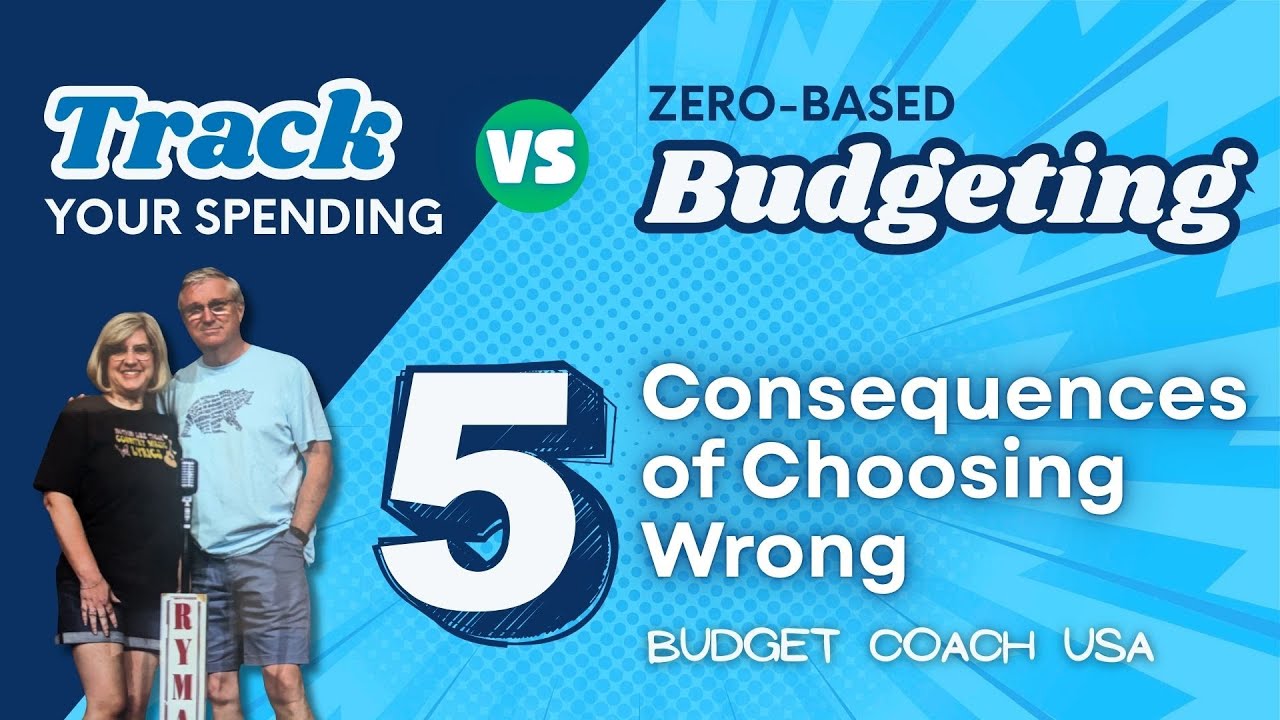 Tracking Spending vs Zero Based Budgeting:  5 Consequences of Choosing Wrong.